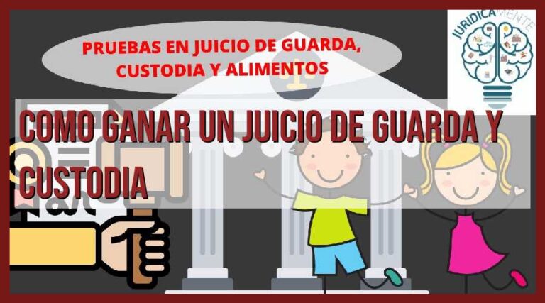 10 estrategias efectivas para ganar un juicio de guarda y custodia